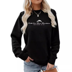 Round neck Faith Can Move Mountains printed hoodie
