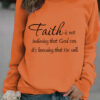 Round neck faith is printed pullover sweatshirt
